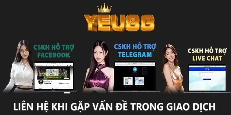 Liên hệ nhân viên nếu nạp tiền Yeu88 có vấn đề 